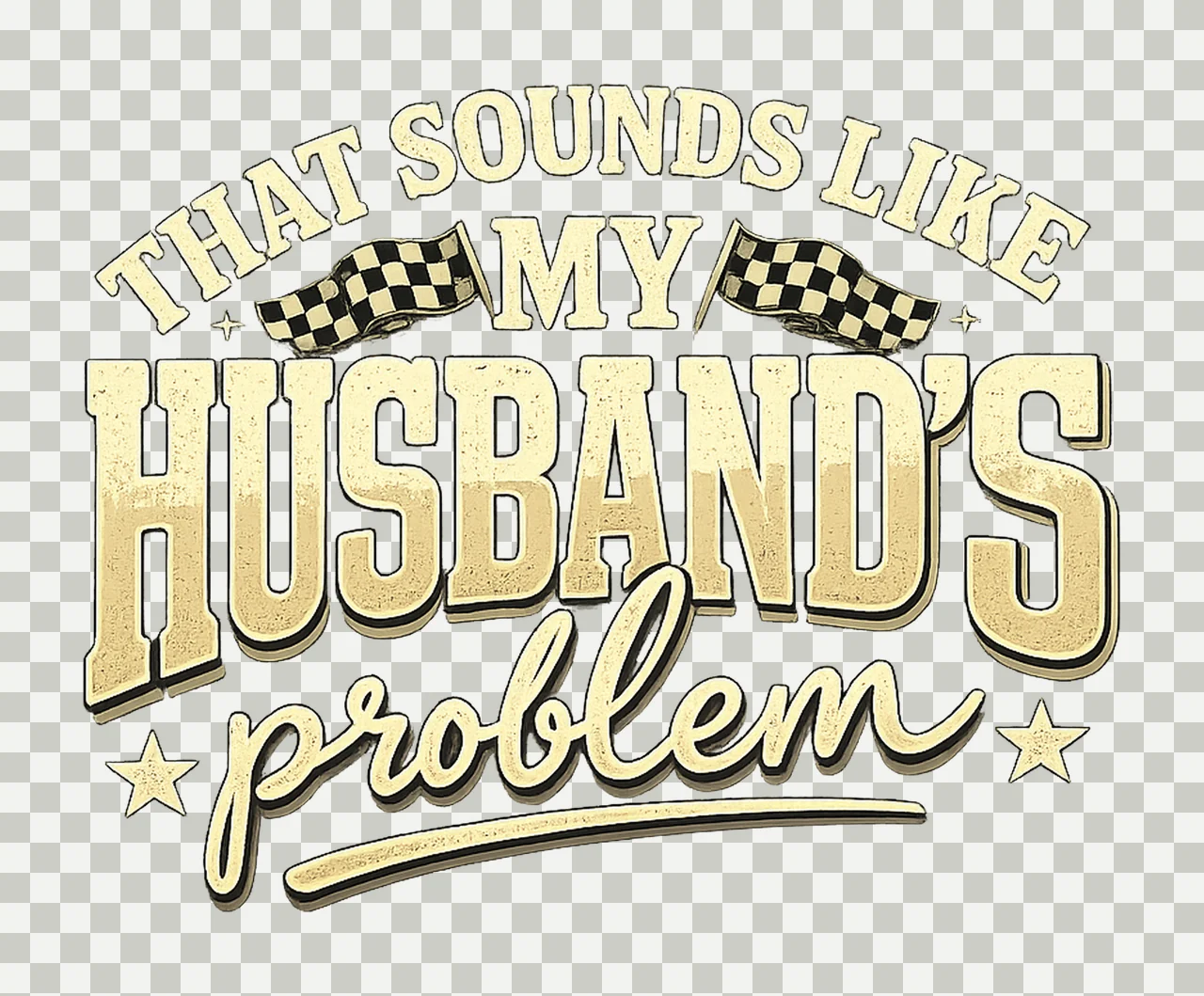My Husband Problem Trendy Sassy Wife Quotes Funny Marriage transparency and detail preview thumbnail