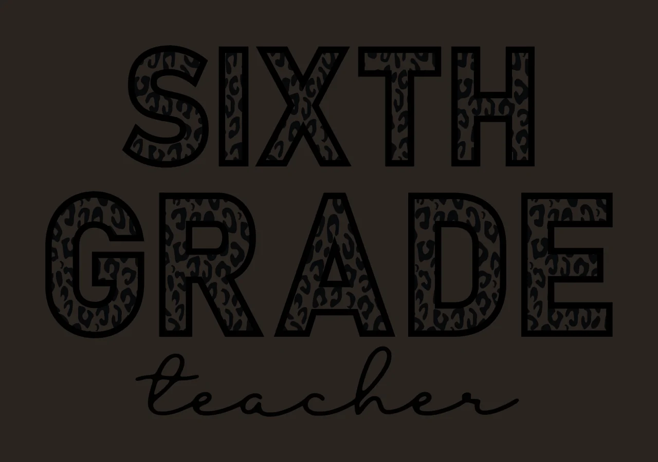 SIXTH GRADE teacher Typography Design with leopard pattern, block letters and cursive text in black and white contrast preview thumbnail