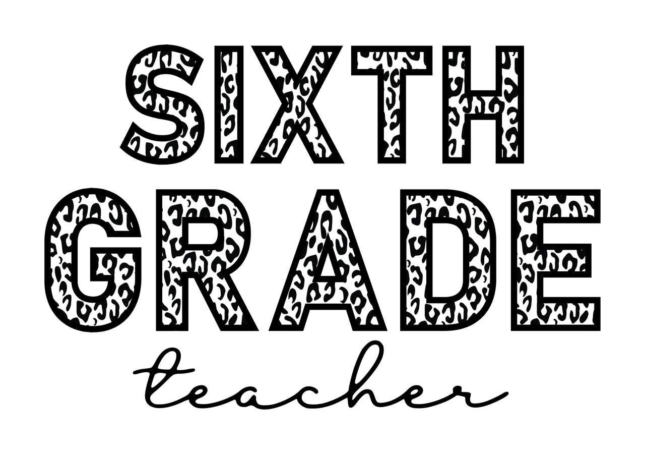 SIXTH GRADE teacher Typography Design with leopard pattern, block letters and cursive text in black and white